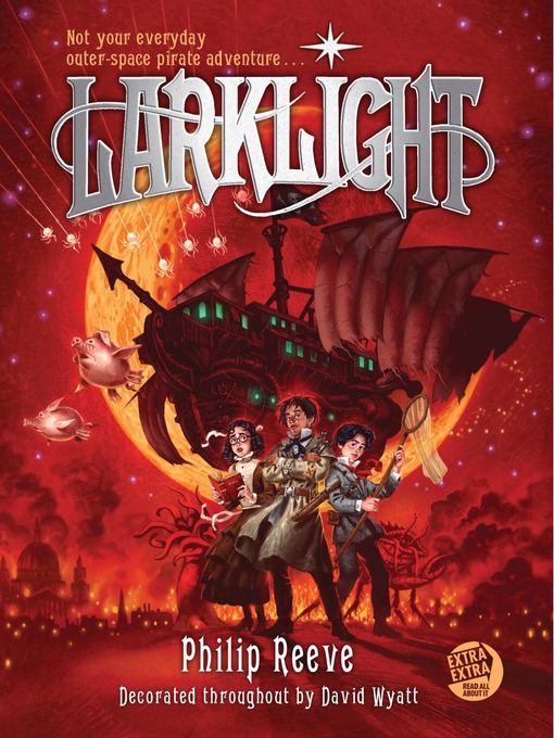 Title details for Larklight by Philip Reeve - Available
